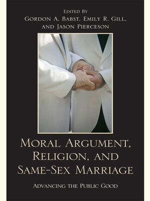 cover image of Moral Argument, Religion, and Same-Sex Marriage